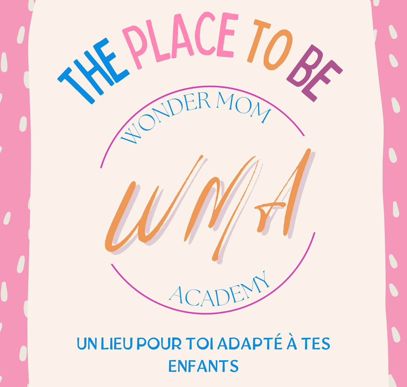 Wonder Mom Academy un lieu pour les mamans adapté aux enfants