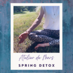 Atelier de Mars - Detox de Printemps