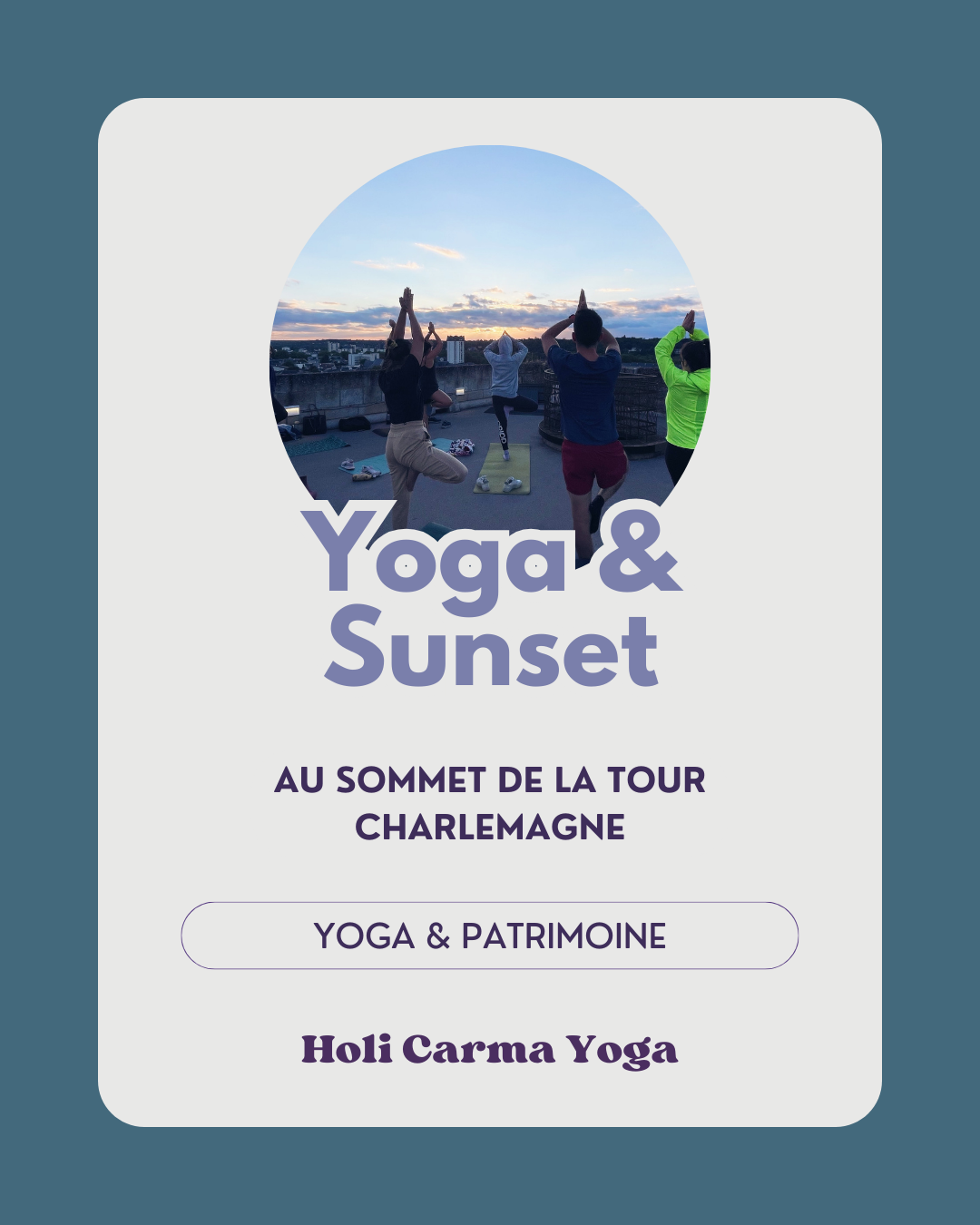 Yoga & Patrimoine - Yoga & sunset en haut de la Tour Charlemagne - Holi Carma