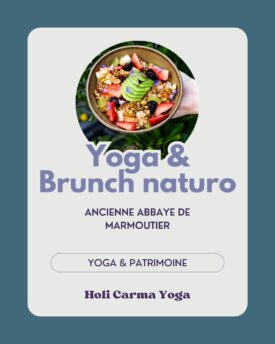 Yoga Brunch sain et gourmand par une Naturopathe - Abbaye Marmoutier Tours - Holi Carma Yoga